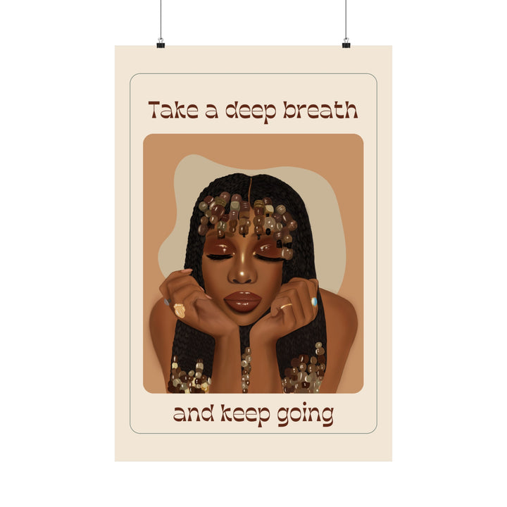 Take a Deep Breath (Brown Background) - Matte Vertical Posters