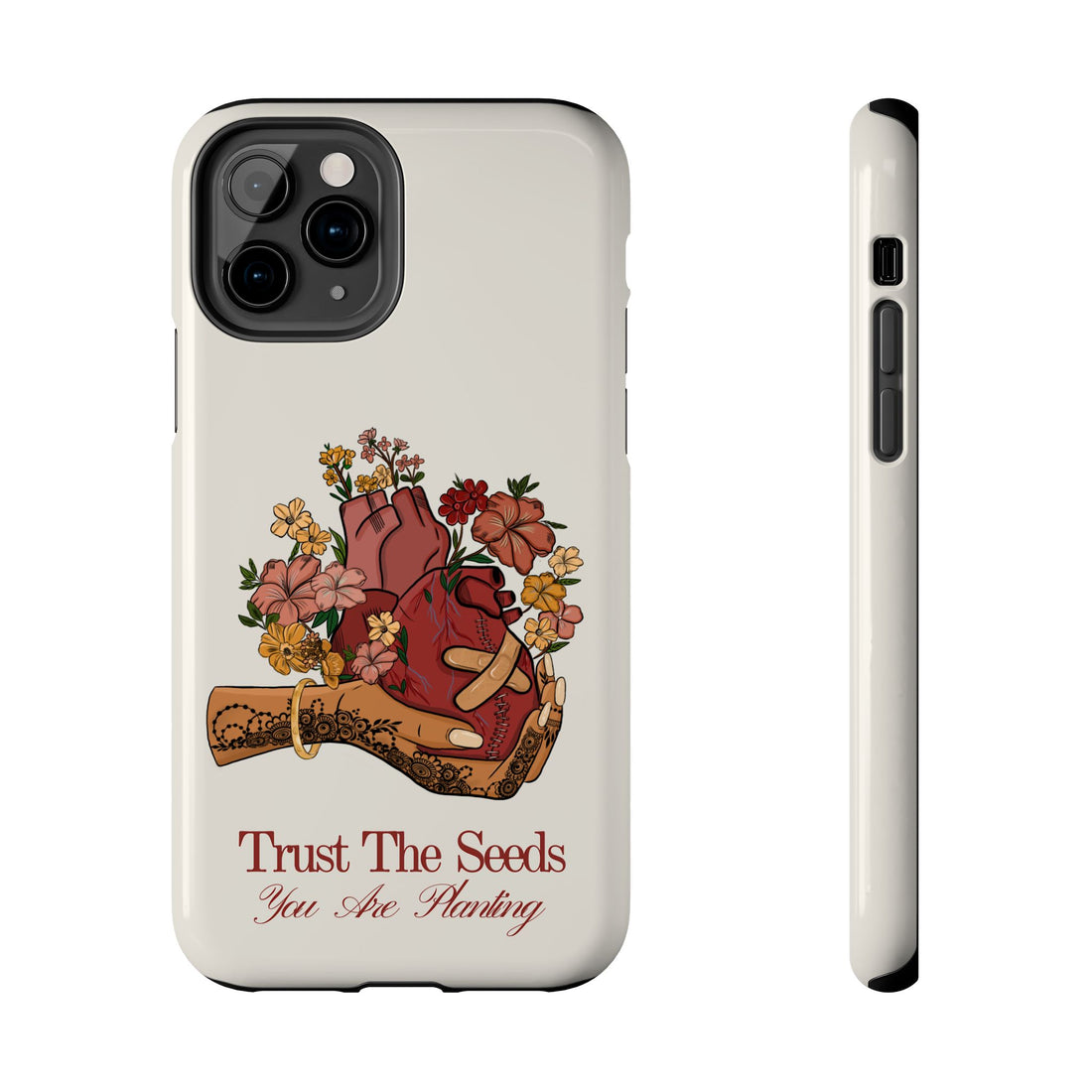 Trust The Seeds You Are Planting -  Phone Case