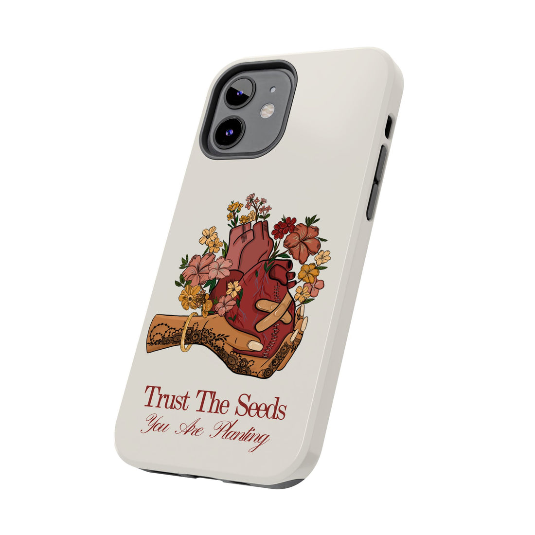 Trust The Seeds You Are Planting -  Phone Case