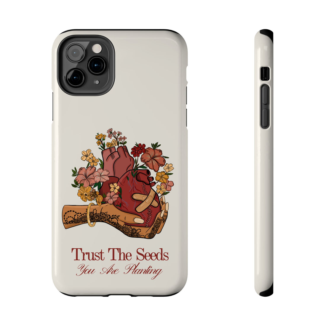 Trust The Seeds You Are Planting -  Phone Case