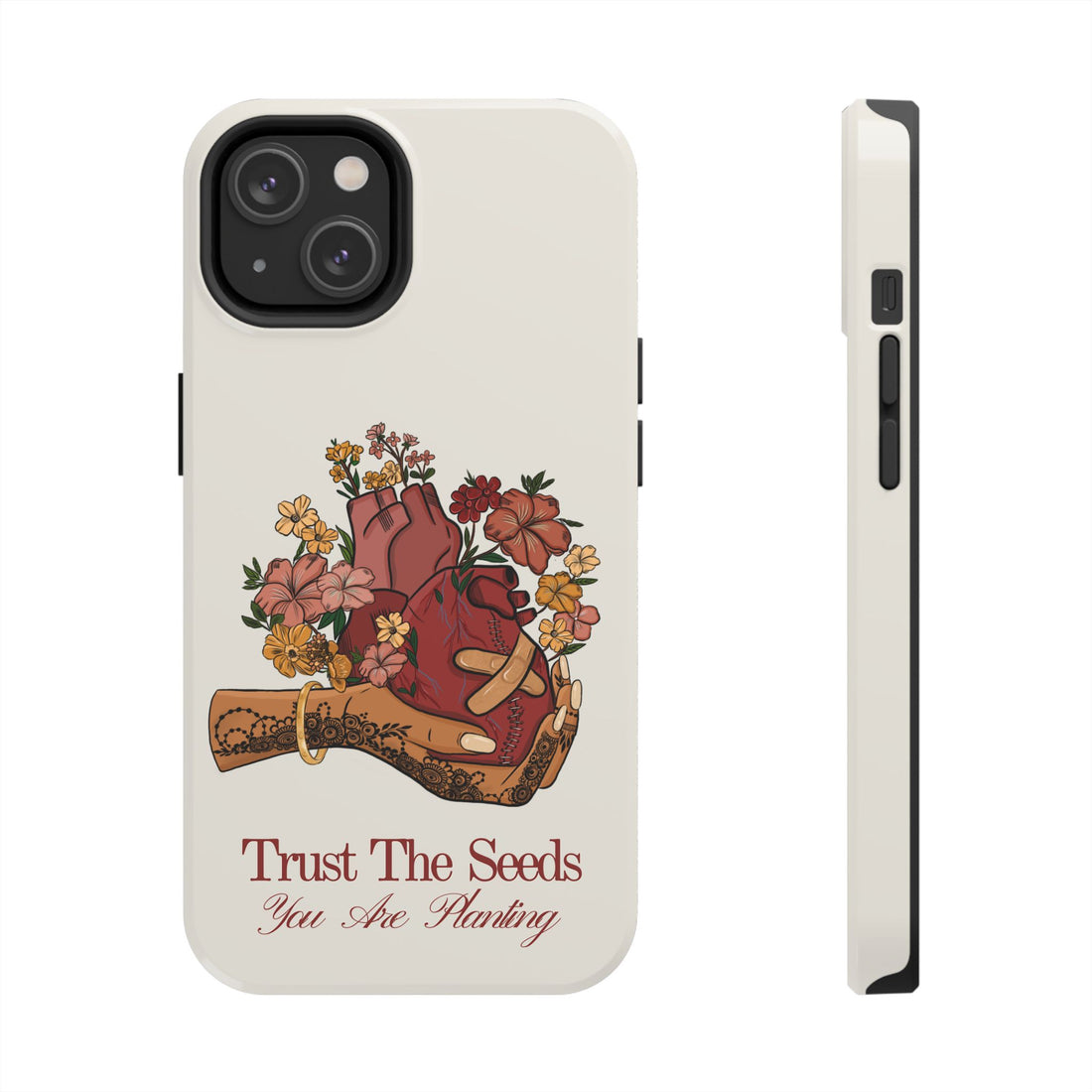 Trust The Seeds You Are Planting -  Phone Case