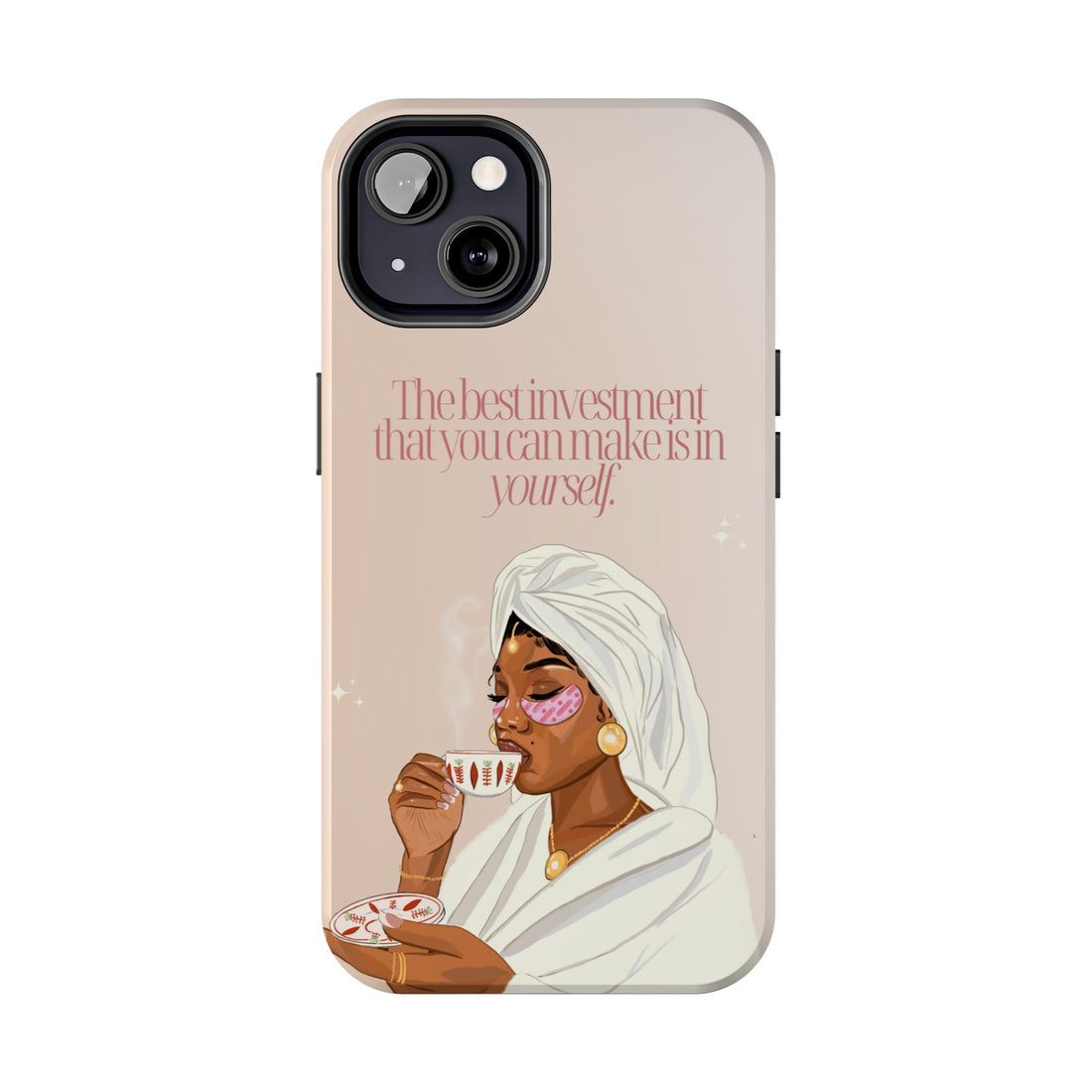 The Best Investment You Can Make is In Yourself - Tough Phone Cases