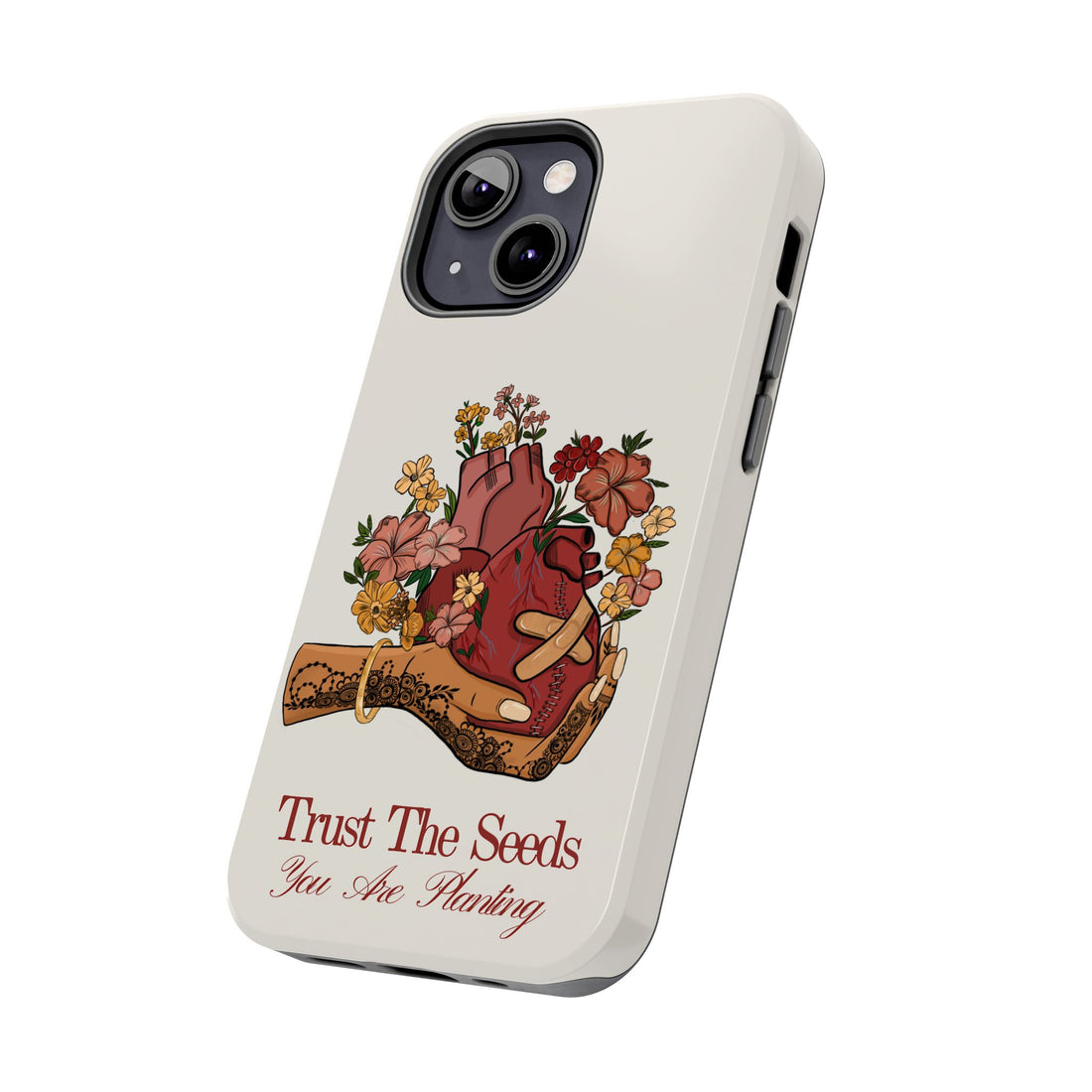 Trust The Seeds You Are Planting -  Phone Case