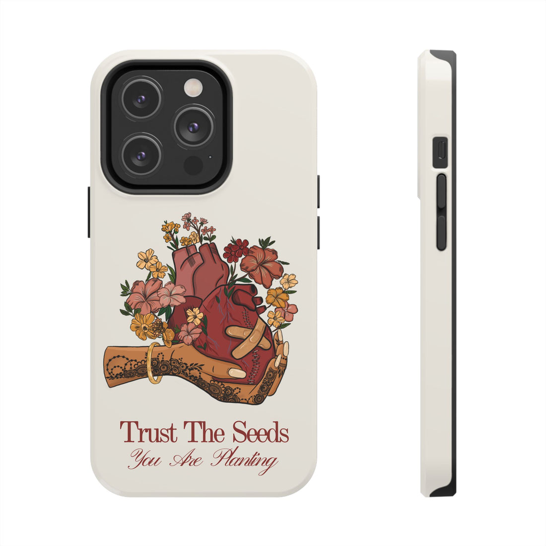 Trust The Seeds You Are Planting -  Phone Case