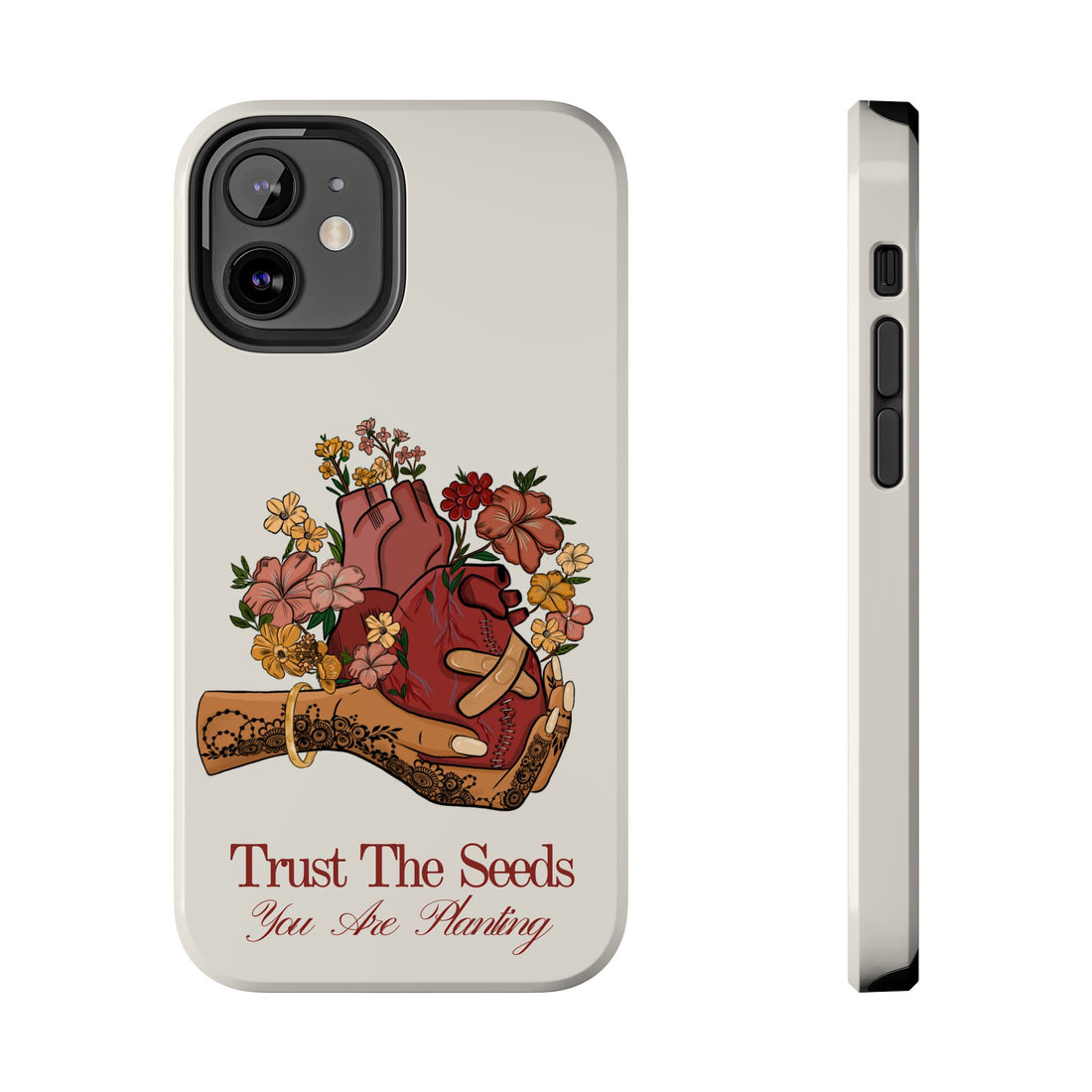 Trust The Seeds You Are Planting -  Phone Case