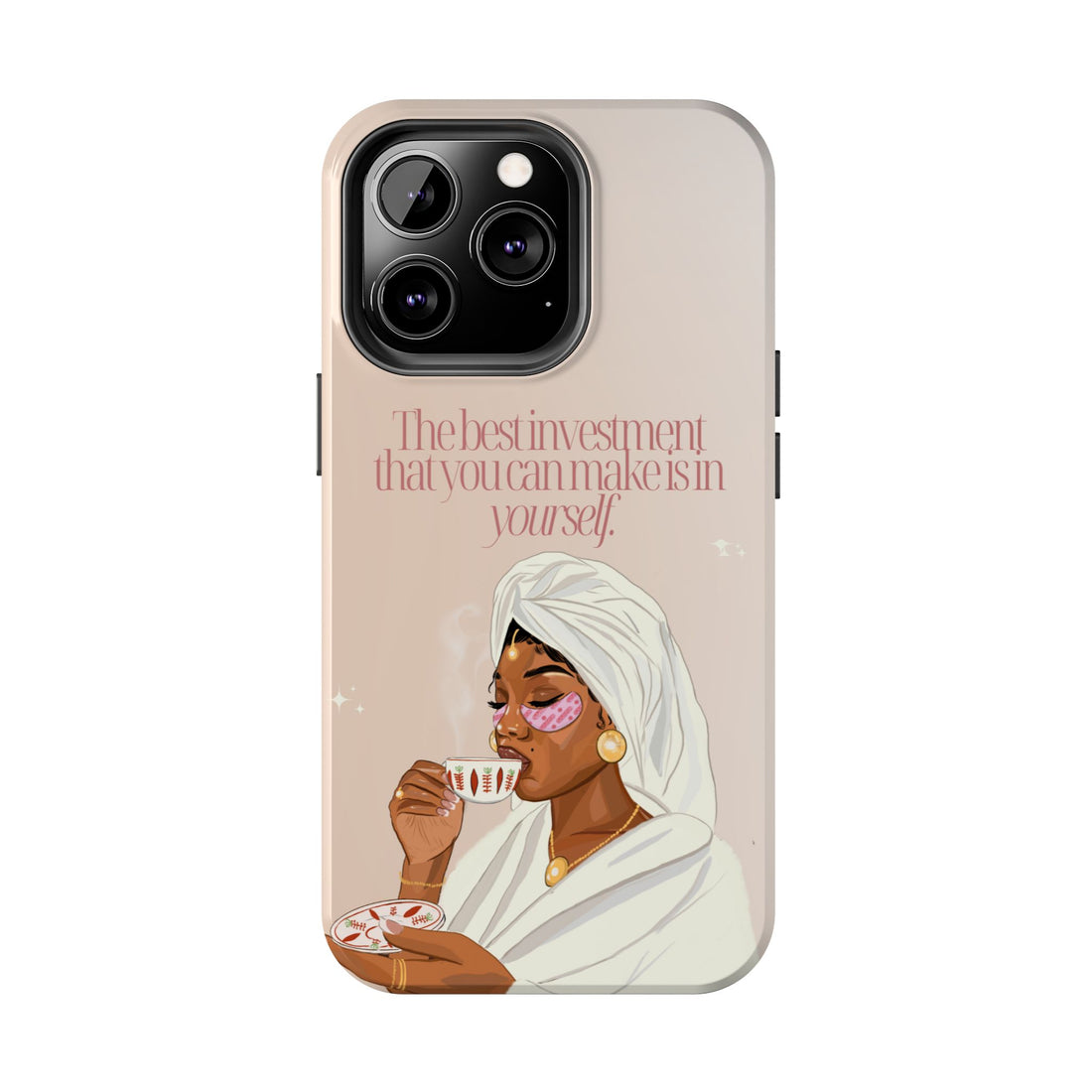 The Best Investment You Can Make is In Yourself - Tough Phone Cases