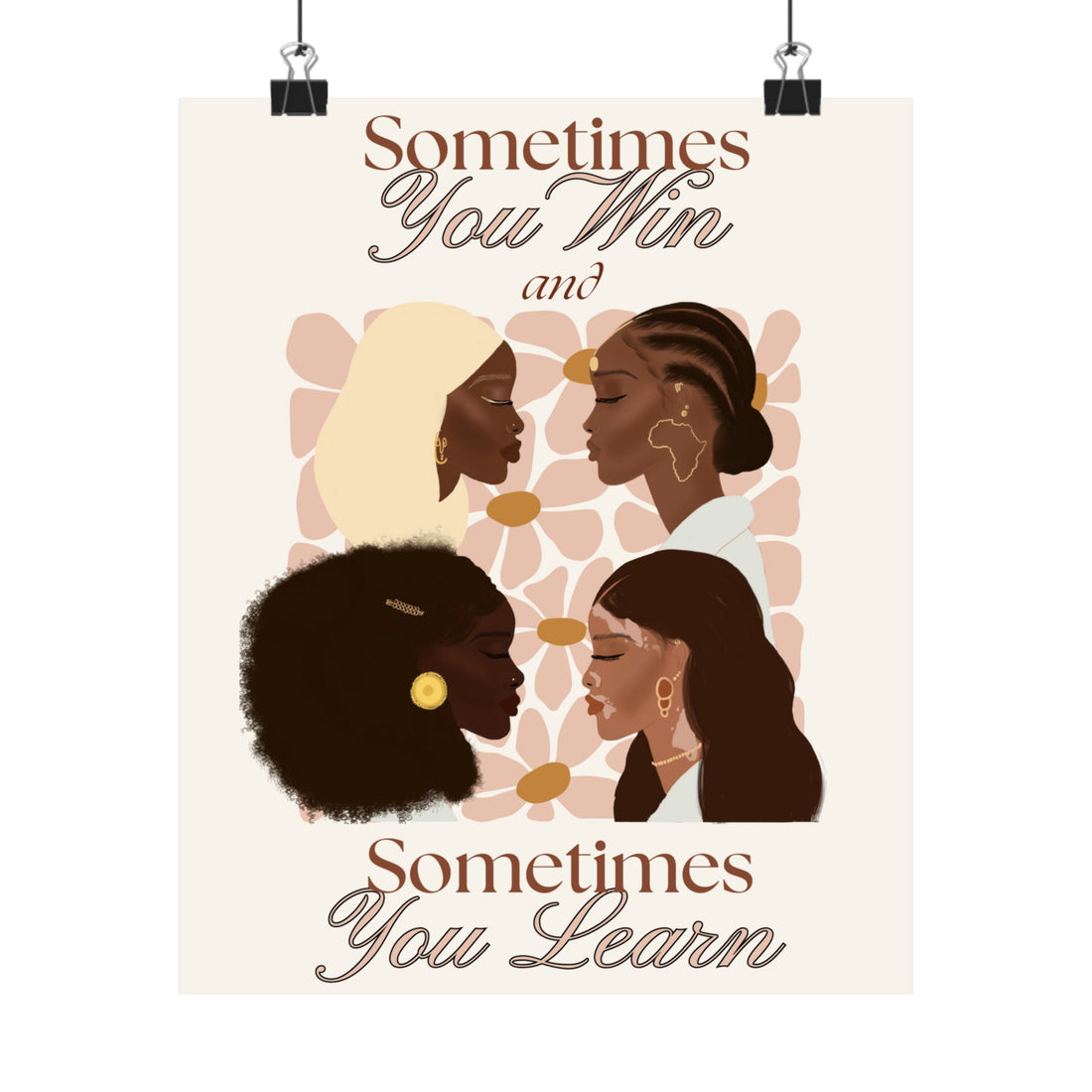 Sometimes You Win, Sometimes You Learn - Matte Vertical Posters