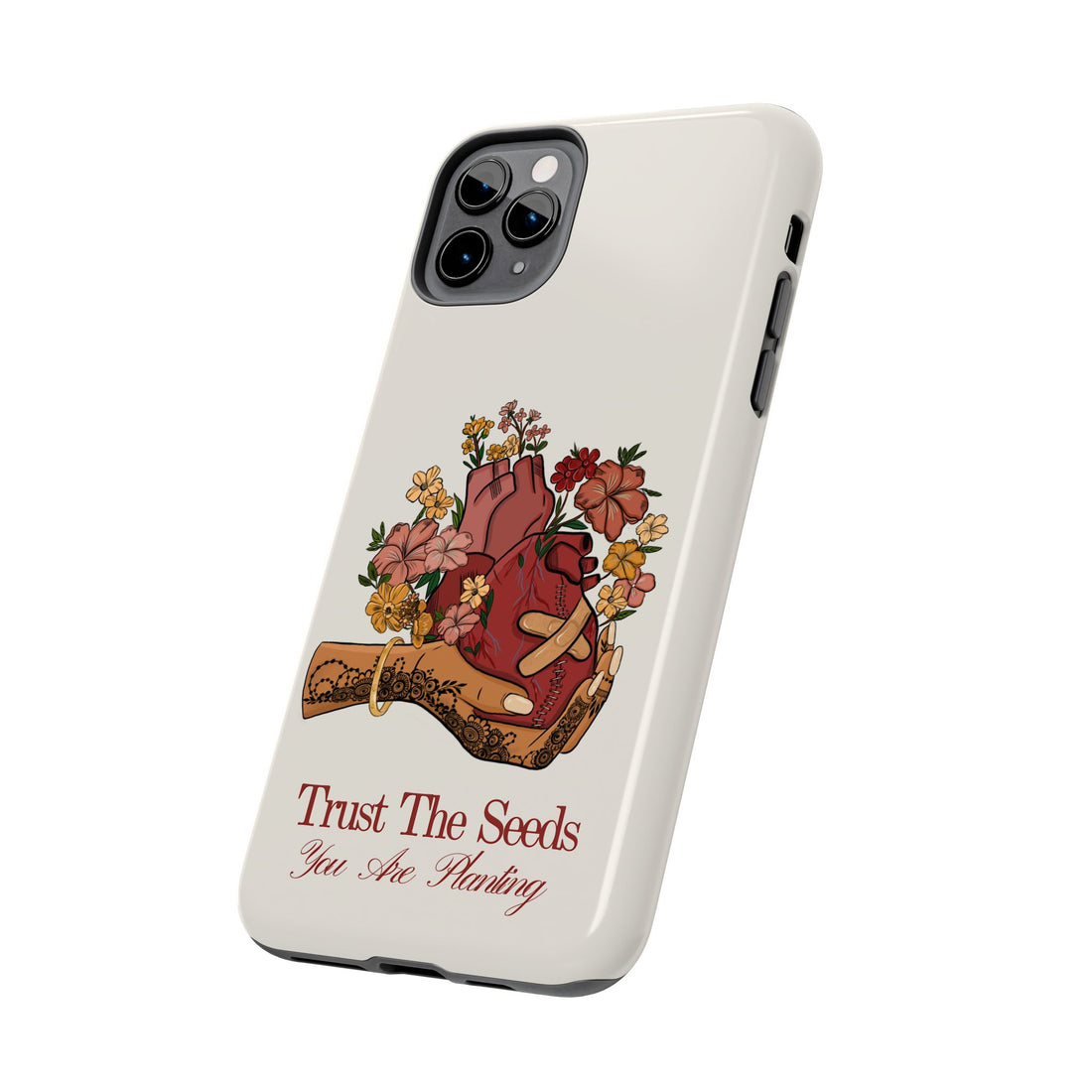 Trust The Seeds You Are Planting -  Phone Case