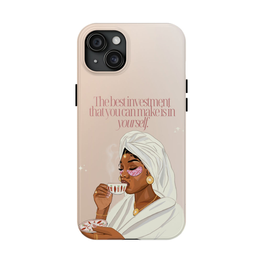 The Best Investment You Can Make is In Yourself - Tough Phone Cases