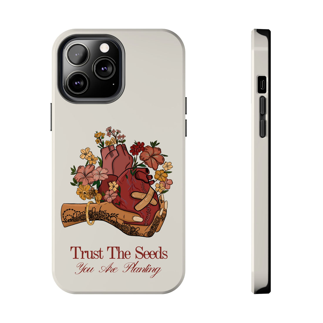 Trust The Seeds You Are Planting -  Phone Case